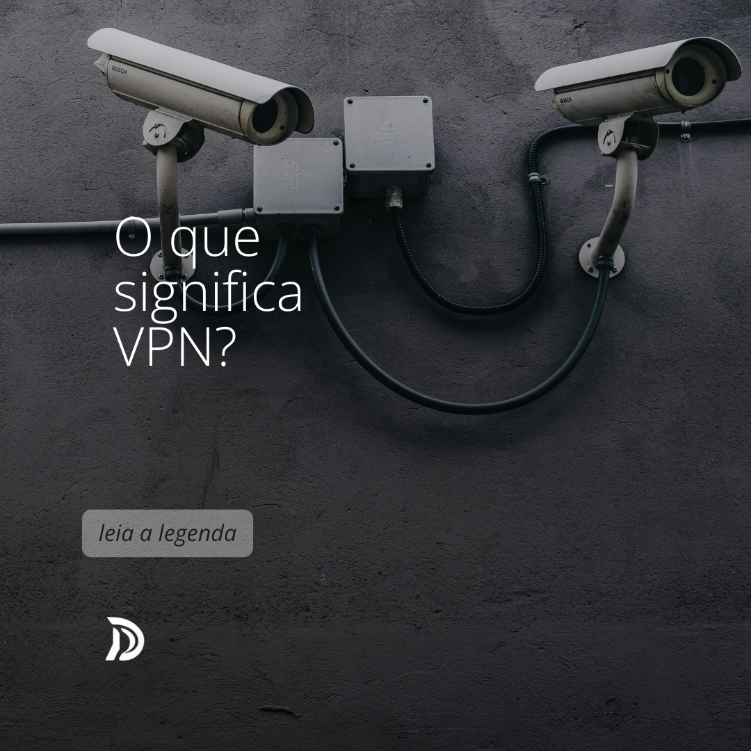 O que significa VPN? Leia a legenda